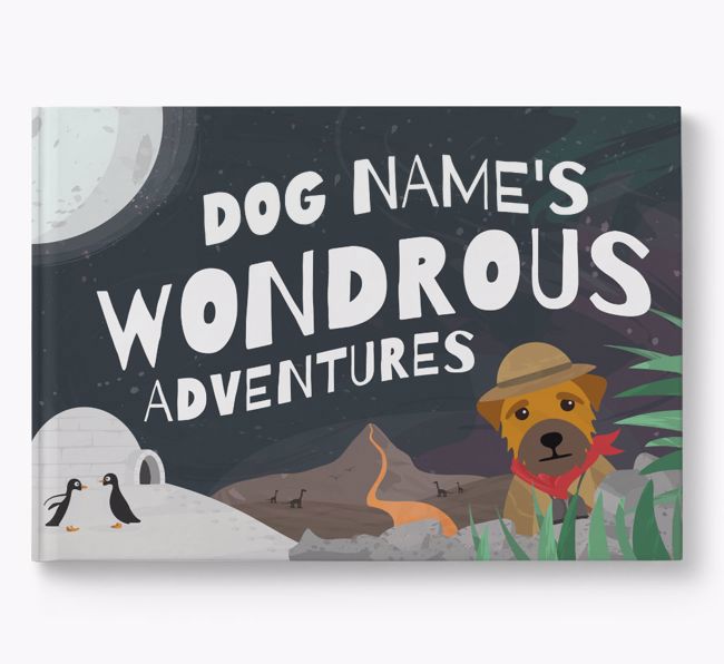 Personalised Book: Border Terrier's Wondrous Adventures